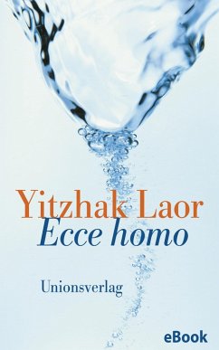 Ecce homo (eBook, ePUB) - Laor, Yitzhak