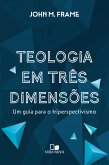 Teologia em três dimensões (eBook, ePUB)