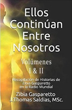 Ellos continúan entre nosotros (Zibia Gasparetto & Lucius) (eBook, ePUB) Cover Ellos continúan entre nosotros (Zibia Gasparetto & Lucius) (eBook, ePUB)