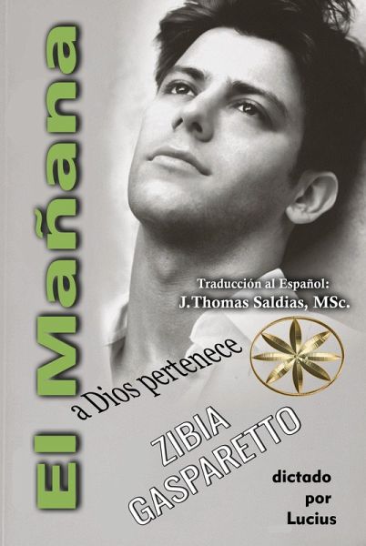 El Mañana a Dios Pertenece (Zibia Gasparetto & Lucius) (eBook, ePUB)