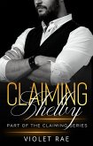 Claiming Shelby (Claiming Series, #5) (eBook, ePUB) Claiming Shelby (Claiming Series, #5) (eBook, ePUB)