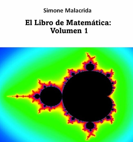 El Libro de Matemática: Volumen 1 (eBook, ePUB) El Libro de Matemática: Volumen 1 (eBook, ePUB)