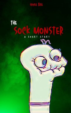 The Sock Monster (eBook, ePUB) - Brie, Haylee