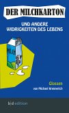 Der Milchkarton und andere Widrigkeiten des Lebens (eBook, PDF)