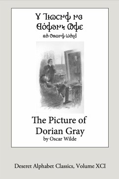 The Picture of Dorian Gray (Deseret Alphabet Ebook) (eBook, ePUB) - Wilde, Oscar