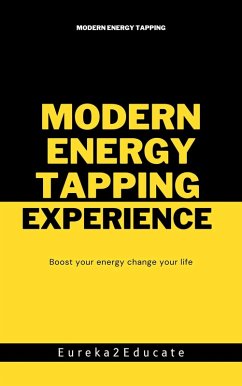 Modern Energy Tapping Experience (eBook, ePUB) - Eureka2educate