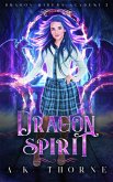 Dragon Spirit (Dragon Riders Academy, #3) (eBook, ePUB)