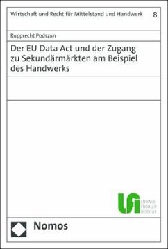 Der EU Data Act und der Zugang zu Sekundärmärkten am Beispiel des Handwerks - Podszun, Rupprecht