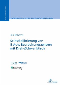 Selbstkalibrierung von 5-Achs-Bearbeitungszentren mit Dreh-/Schwenktisch - Behrens, Jan