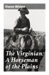 The Virginian: A Horseman of the Plains - Bild 1