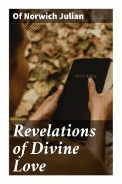 Revelations of Divine Love - Julian, of Norwich