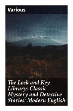 The Lock and Key Library: Classic Mystery and Detective Stories: Modern English - Various