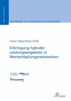 Erbringung hybrider Leistungsangebote in Wertschöpfungsnetzwerken - Kreß, Julian Maximilian