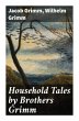 Household Tales by Brothers Grimm - Bild 1