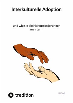 Interkulturelle Adoption und wie sie die Herausforderungen meistern - Jaltas