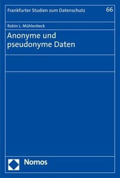 Anonyme und pseudonyme Daten - Mühlenbeck, Robin L.