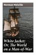 White Jacket; Or, The World on a... - Bild 1