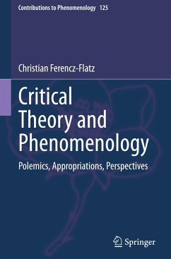 Critical Theory and Phenomenology - Ferencz-Flatz, Christian