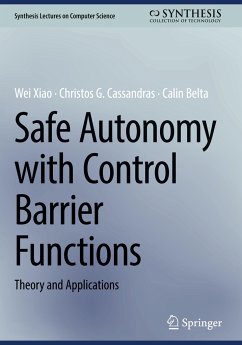 Safe Autonomy with Control Barrier Functions - Xiao, Wei;Cassandras, Christos G.;Belta, Calin