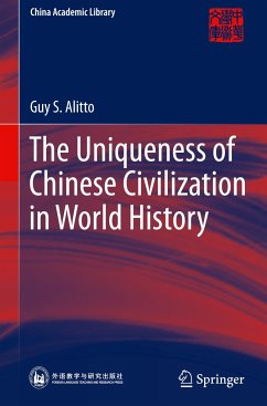The Uniqueness of Chinese Civilization in World History - Alitto, Guy S.