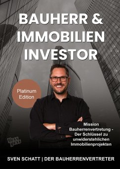 Bauherr & Immobilien Investor - Schatt, Sven