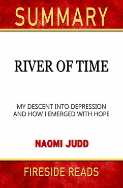 River of Time: My Descent Into Depression and How I Emerged with Hope by Naomi Judd: Summary by Fireside Reads (eBook, ePUB)