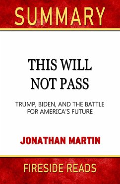 This Will Not Pass: Trump, Biden, and the Battle for America's Future by Jonathan Martin: Summary by Fireside Reads (eBook, ePUB)
