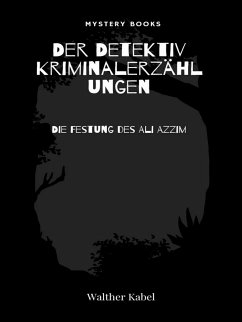 Die Festung des Ali Azzim (eBook, ePUB) - Kabel, Walther