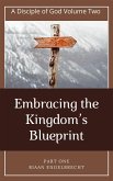 Embracing the Kingdom&quote;s Blueprint Part One (eBook, ePUB)