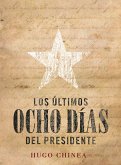 Los últimos ocho días del presidente (eBook, ePUB)