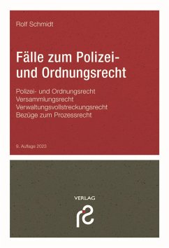 Fälle zum Polizei- und Ordnungsrecht - Schmidt, Rolf