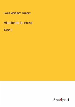 Histoire de la terreur - Ternaux, Louis Mortimer