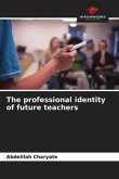 The professional identity of future teachers