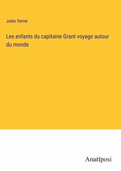 Les enfants du capitaine Grant voyage autour du monde - Verne, Jules