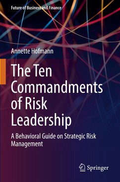 The Ten Commandments of Risk Leadership - Hofmann, Annette