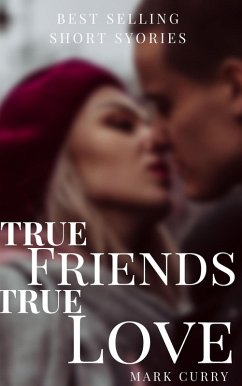 True Friends True Love (1, #1) (eBook, ePUB) - Curry, Mark