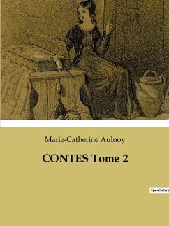 CONTES Tome 2 - Aulnoy, Marie-Catherine
