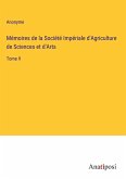 Mémoires de la Société Impériale d'Agriculture de Sciences et d'Arts