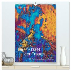 Die FARBEN der Frauen - 12 Porträts großartiger Frauen (hochwertiger Premium Wandkalender 2024 DIN A2 hoch), Kunstdruck in Hochglanz - & Medienkunst Kerstin Hesse, Foto-