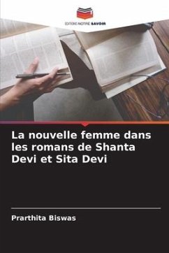 La nouvelle femme dans les romans de Shanta Devi et Sita Devi - Biswas, Prarthita