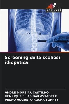 Screening della scoliosi idiopatica - Castilho, Andre Moreira;Darmstadter, Henrique Elias;Torres, Pedro Augusto Rocha