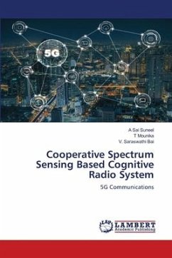 Cooperative Spectrum Sensing Based Cognitive Radio System - Suneel, A Sai;Mounika, T;Bai, V. Saraswathi