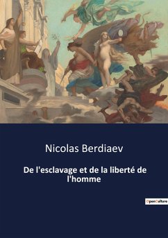 De l'esclavage et de la liberté de l'homme - Berdiaev, Nicolas