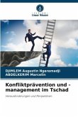 Konfliktprävention und -management im Tschad