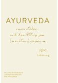 AYURVEDA verstehen und den Alltag zum Leuchten bringen