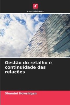 Gestão do retalho e continuidade das relações - Howshigan, Shamini