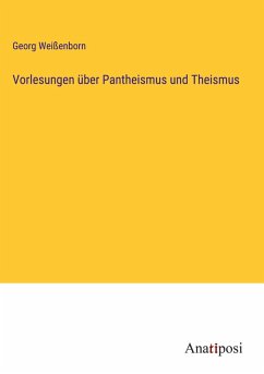 Cover Vorlesungen über Pantheismus und Theismus