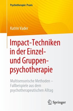 Impact-Techniken in der Einzel- und Gruppenpsychotherapie - Vader, Katrin