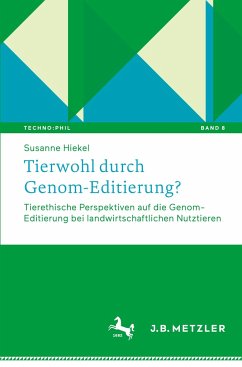 Tierwohl durch Genom-Editierung? - Hiekel, Susanne