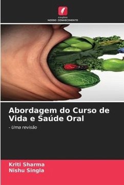 Abordagem do Curso de Vida e Saúde Oral - Sharma, Kriti;Singla, Nishu